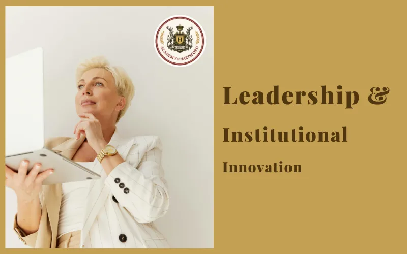 Transformational Leadership and Its Impact on Institutional Innovation